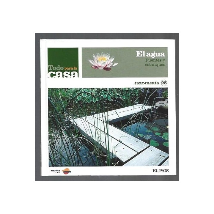 JARDINERIA (25): EL AGUA. FUENTES Y ESTANQUES.